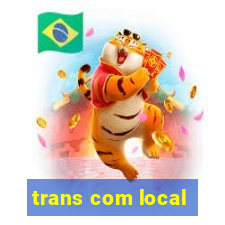 trans com local